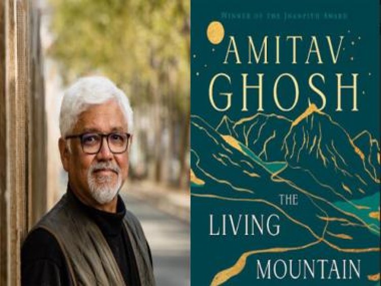 Amitav Ghosh unpacks colonization and global warming in The Living Mountain