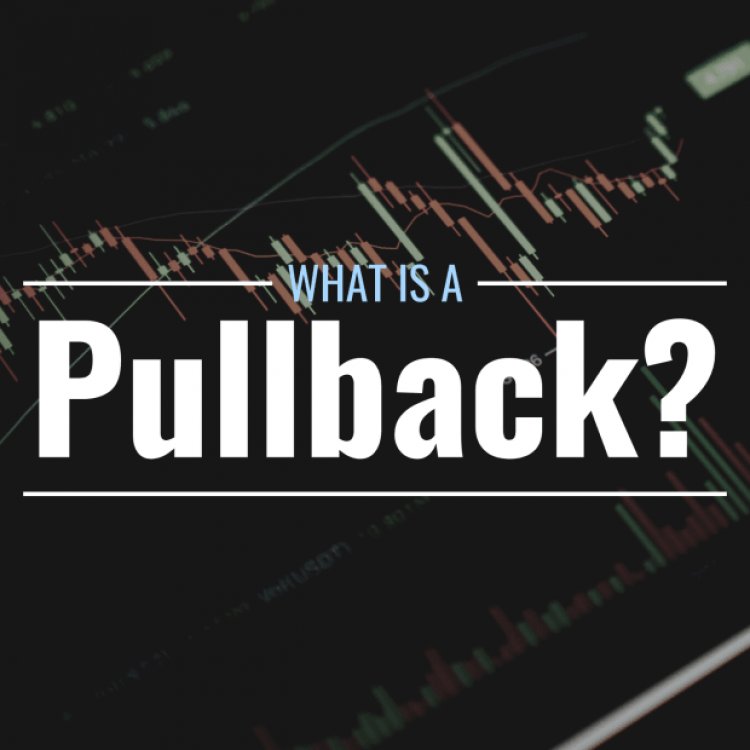 What Is a Pullback? Definition, Identification & Related Terms