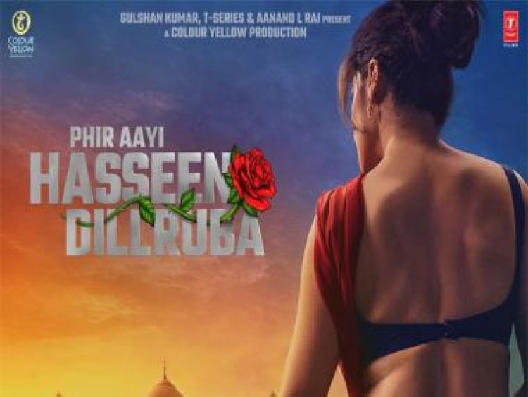 Phir Aayi Hasseen Dillruba: Taapsee Pannu returns as the deceptive housewife, shares first look poster