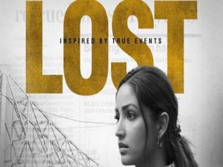 Lost movie review: Yami Gautam's new film is imperfect, impressive, important, all at once