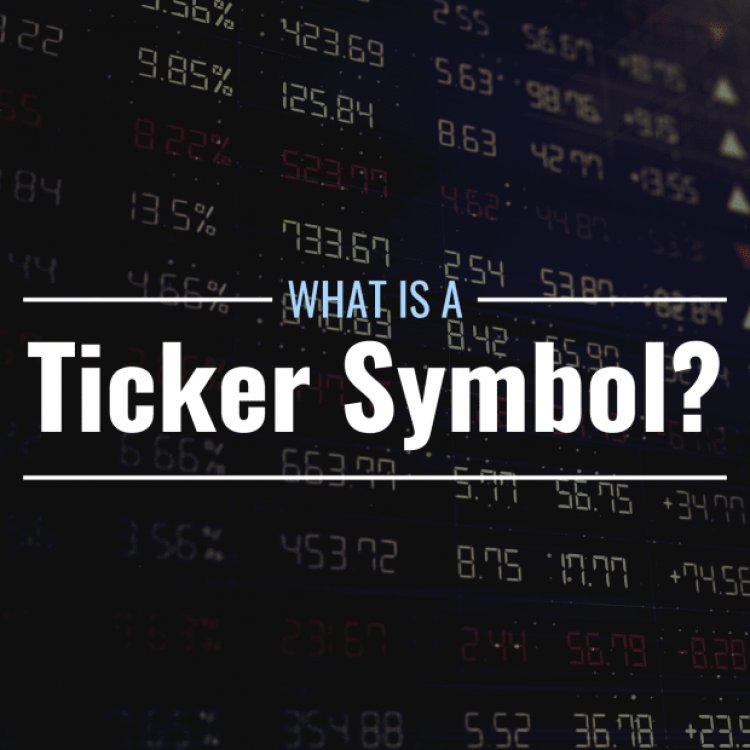 What Is a Ticker Symbol? Definition, Importance & Examples