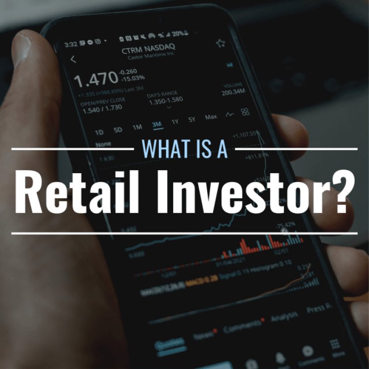 What Are Retail Investors & Why Are They Important?