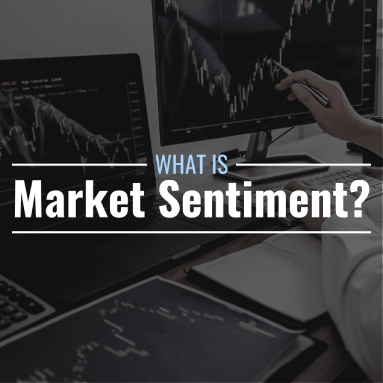 What Is Market Sentiment? Definition, Importance & Indicators