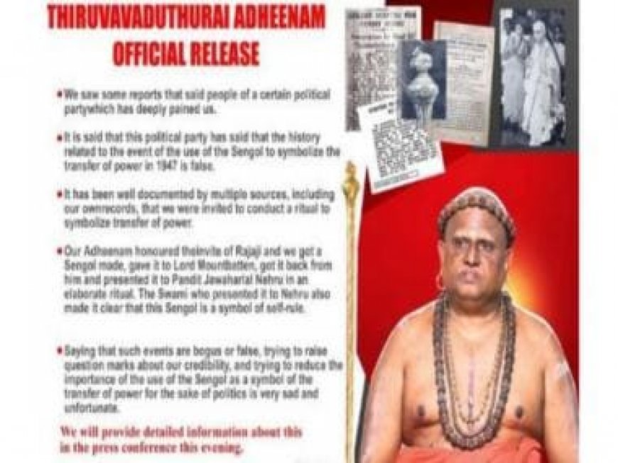 'Saying Sengol's history is bogus, questioning our credibility is sad, unfortunate': Thiruvavaduthurai Adheenam