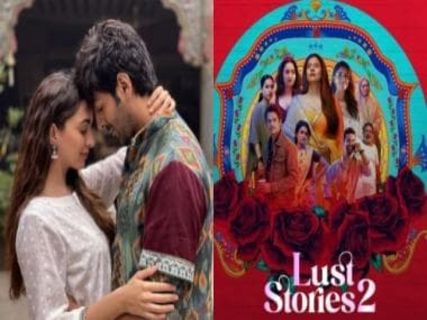 Kartik Aaryan-Kiara Advani's Satyaprem Ki Katha &amp; Netflix's Lust Stories 2 make for a fascinating double release