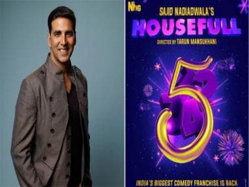 'Get ready for FIVE times the madness,' says Akshay Kumar as he announces 'Housefull 5' &amp; blocks Diwali 2024