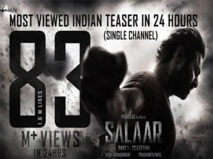 Prabhas and Prashanth Neel's 'Salaar' teaser garners over 83 million views in 24 hours