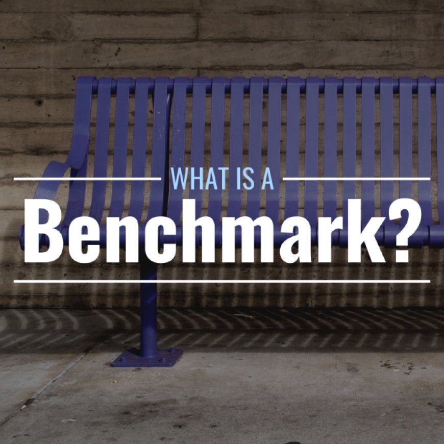 What Is a Benchmark in Investing? Definition, Examples & Importance