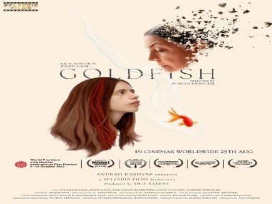 Deepti Naval, Kalki Koechlin’s ‘Goldfish’ film on dementia to release on 25th August