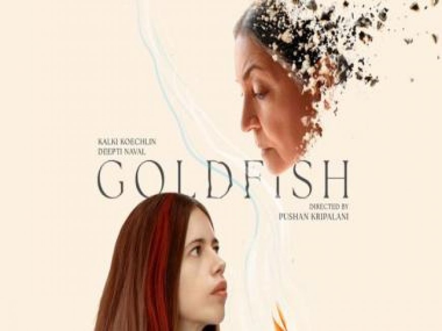 The trailer of 'Goldfish' featuring Kalki Koechlin and Deepti Naval out now