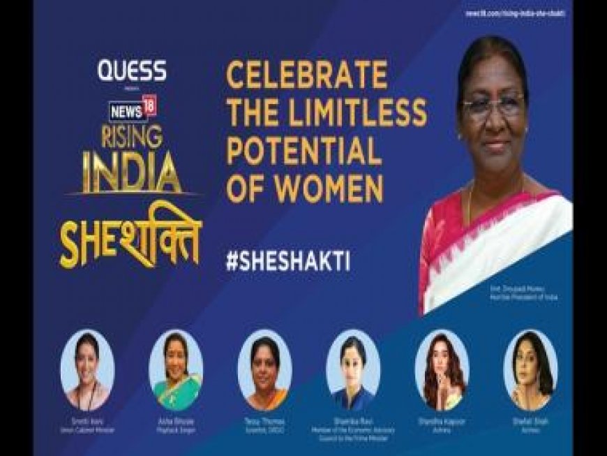 News18’s ‘Rising India - She Shakti’: Celebrating women who are shaping today’s inclusive India