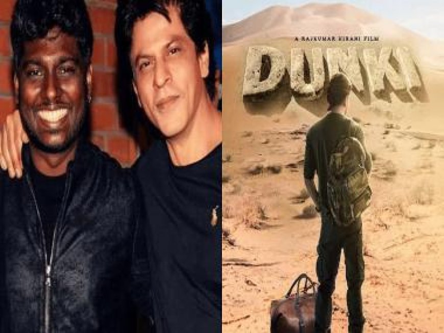 Director Atlee: Shah Rukh Khan’s Dunki will cross both Pathaan &amp; Jawan