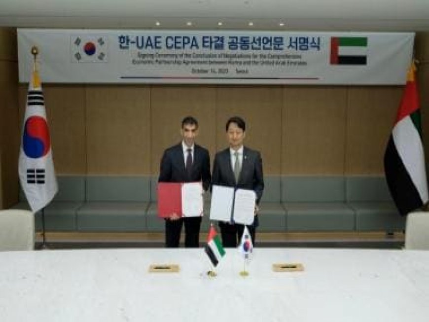 UAE and South Korea complete talks for bilateral trade deal
