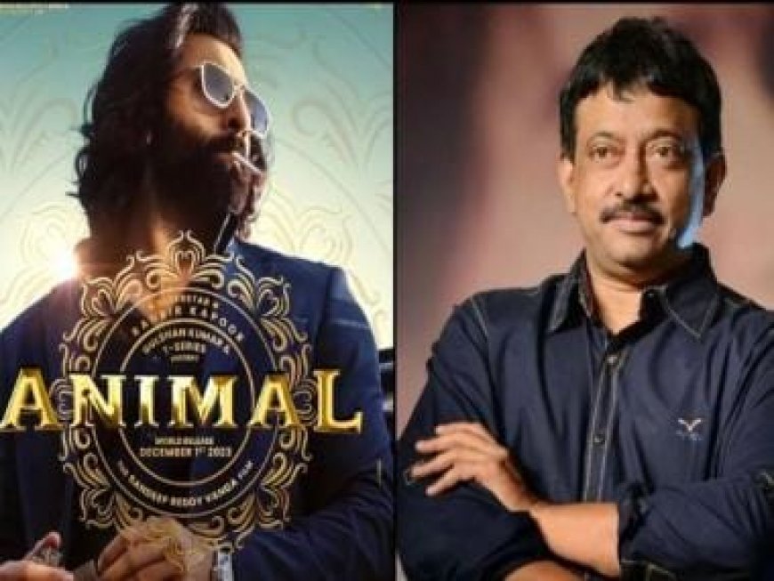 Ram Gopal Varma reviews 'Animal', says 'Want to lick Ranbir Kapoor &amp; Sandeep Reddy Vanga's feet'