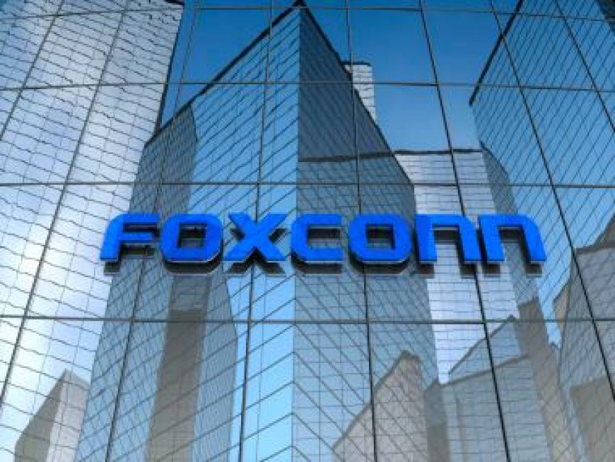Foxconn to strengthen operations in India, invest an additional $1.7 billion in Karnataka