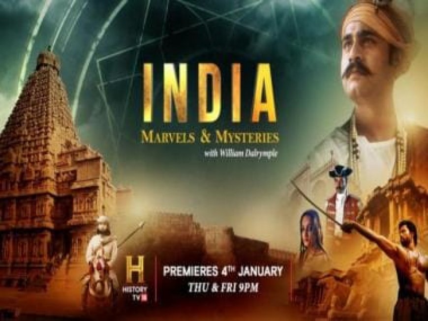 Ancient wonders, forgotten stories explored in HistoryTV18's original docuseries 'India: Marvels &amp; Mysteries'