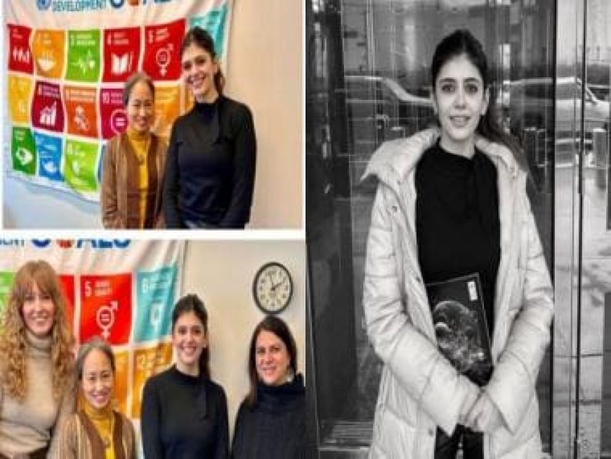 Sanjana Sanghi visits United Nations Headquarters after being conferred with the title of Youth Champion for UNDP India
