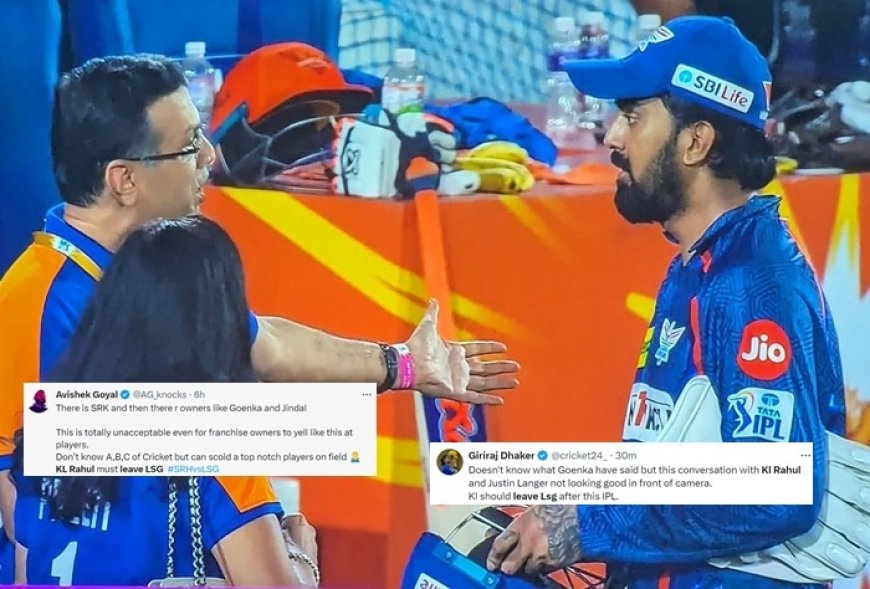 KL Rahul Should Leave LSG – Fans REACT After Owner Sanjeev Goenka Humiliates Captain After Loss vs SRH in IPL 2024 Match | VIRAL POSTS