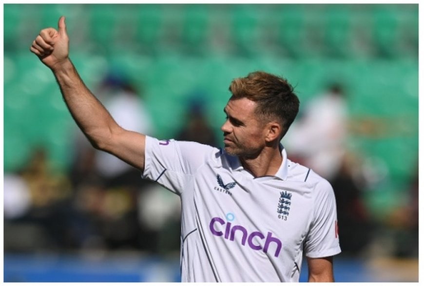 James Anderson To Bid Farewell To Cricket After England’s First Test Against West Indies At Lord’s