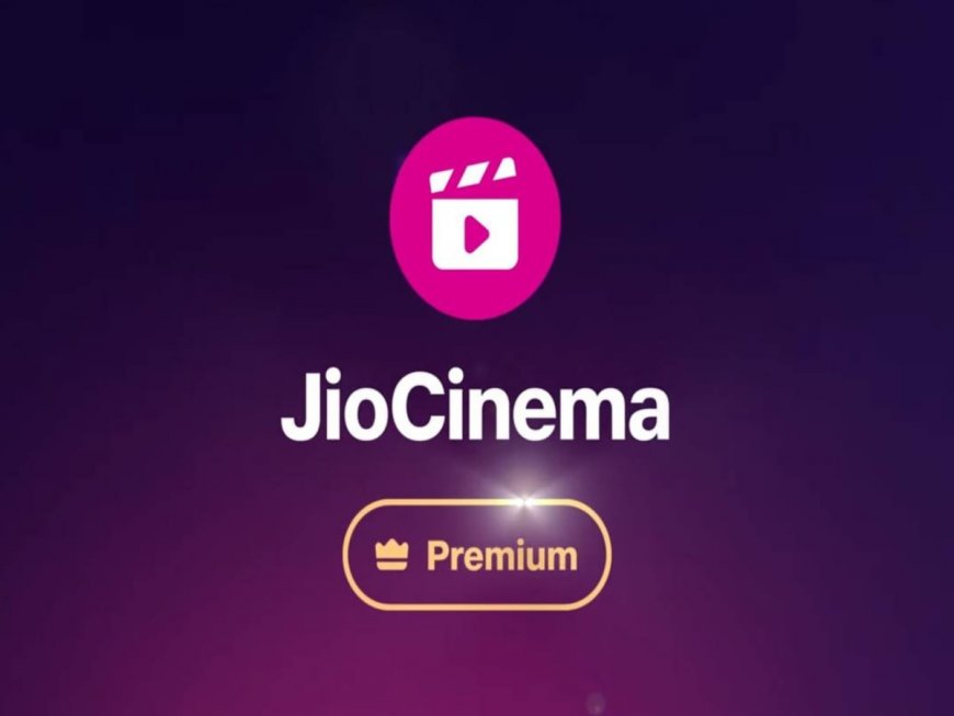 Jio Cinema Launches Cheapest Premium Annual Plan For Just Rs 299 – Check What You’ll Get