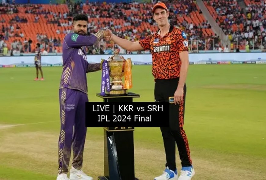 LIVE UPDATES | KKR vs SRH, IPL 2024 FINAL: Will Rain Play SPOILSPORT?