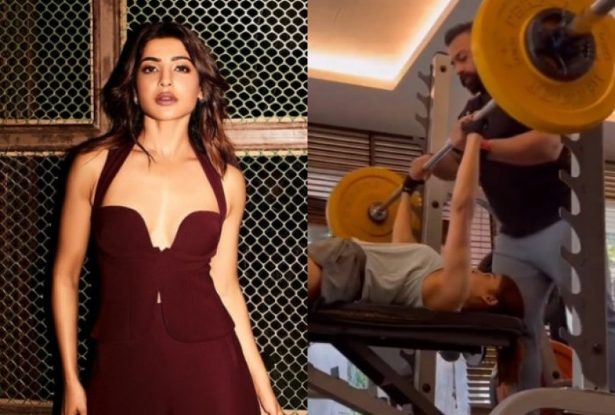 Beast Mode On! Samantha Ruth Prabhu Aces Strength Training With 42Kg Bench Press- Watch New Video