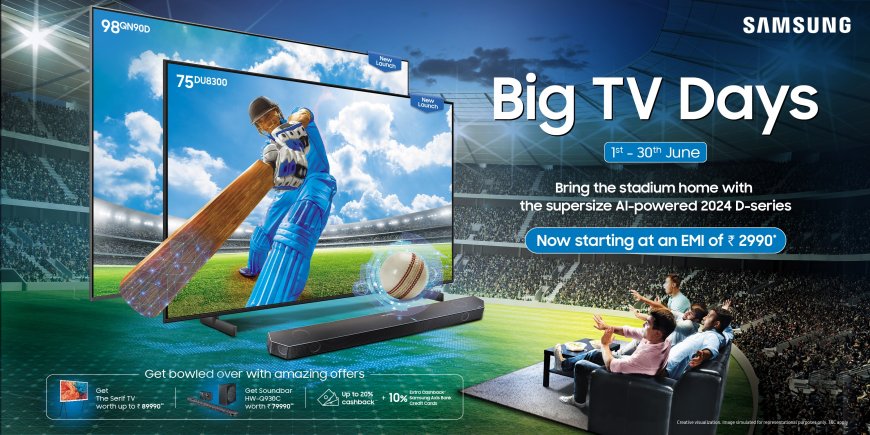 Samsung Unveils ‘Big TV Days’ Sale: Enhancing Cricket World Cup Experience