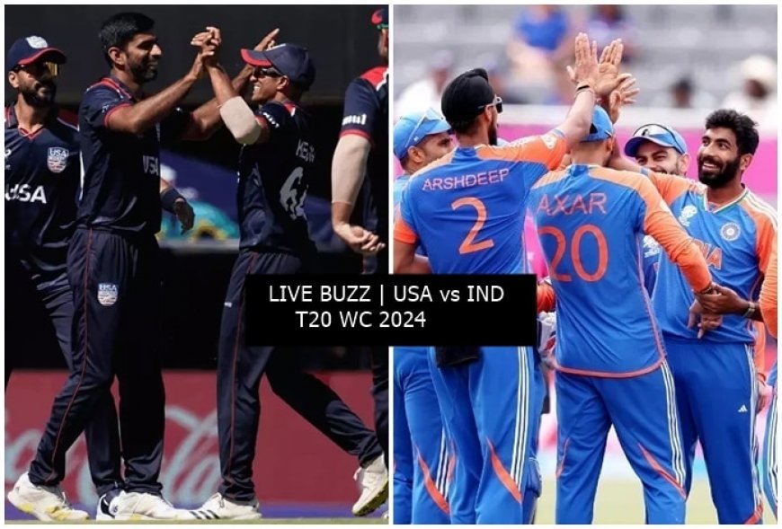 LIVE BUZZ | India vs USA, T20 WC 2024, Match 25: Rain to INTERVENE? Check FORECAST