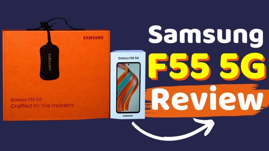 Samsung Galaxy F55 5G Review: Discover the Ultimate Mid-Range Champion!