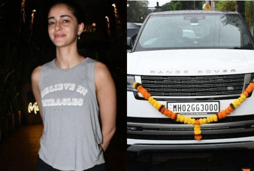 Ananya Panday Buys Swanky New Land Rover Range Rover 3.0 Worth Rs 3.38 Crore -Watch