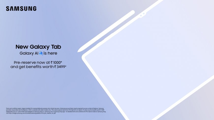 Samsung Launches Pre-Reservation for Upcoming Galaxy Tablets in India