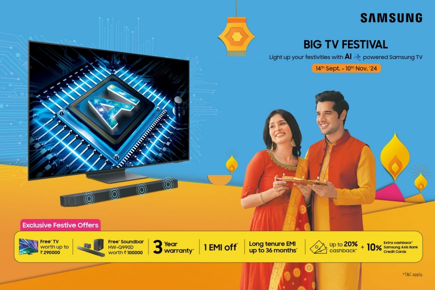 Samsung Introduces AI-Powered ‘Big TV Festival’ with Exciting Deals for Festive Season