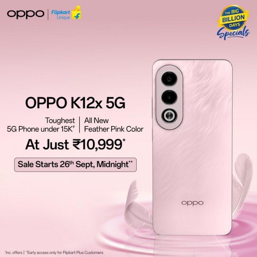 OPPO Launches K12x 5G Feather Pink Variant for Flipkart’s Big Billion Days Sale