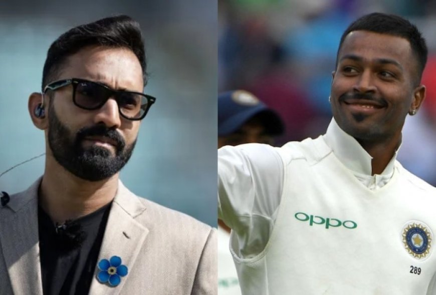 ‘I would be very surprised because I know his body’, Dinesh Karthik on Hardik Pandya’s return to Test cricket